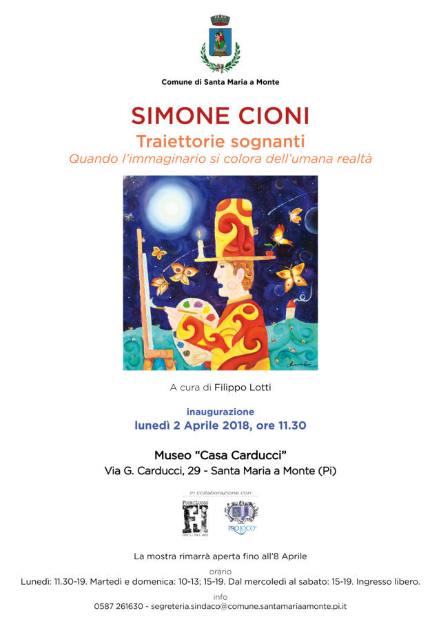 Lunedì 2 Aprile - Personale di Simone Cioni al Museo "Casa Carducci": "Traiettorie sognanti. Quando l'immaginario si colora dell'umana realtà"